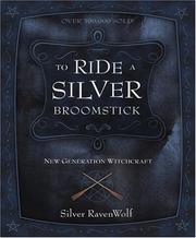 Cover of: To Ride A Silver Broomstick by Silver Ravenwolf