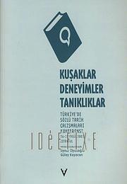 Kuşaklar, deneyimler, tanıklıklar by Türkiye'de Sözlü Tarih Çalışmaları Konferansı (1st 2003 Istanbul, Turkey)