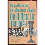 Cover of: On a Note of Triumph: Norman Corwin and the Golden Years of Radio