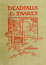 Cover of: Deadfalls and Snares by Arthur Robert Harding