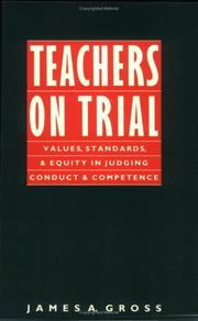 Teachers on trial by Gross, James A.