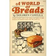 A World of Breads by Dolores Casella