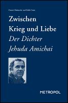 Cover of: Zwischen Krieg und Liebe: Der Dichter Jehuda Amichai