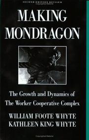 Cover of: Making Mondragon: the growth and dynamics of the worker cooperative complex