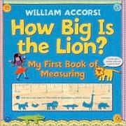 How Big is the Lion? by William Accorsi