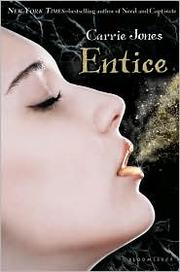 Entice (Need #2) by Carrie Jones