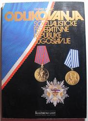 Cover of: Odlikovanja Socijalističke Federativne Republike Jugoslavije by Stojan Rudež