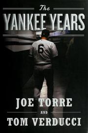 Cover of: The Yankee Years by Joe Torre, Tom Verducci, Joe Torre