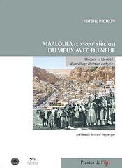 Cover of: Maaloula (XIXe - XXIe s.). Du vieux avec du neuf. Histoire et identité d'un village chrétien de Syrie by 