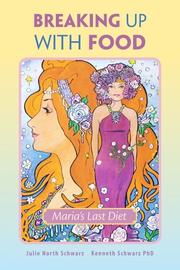 Cover of: Breaking Up With Food: Maria's Last Diet