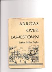 Cover of: Arrows over Jamestown. by Esther Miller Payler