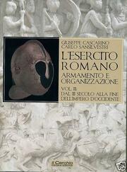 Cover of: L' esercito romano: Armamento e organizzazione. Vol. III - Dal III secolo alla fine dell'Impero d'Occidente