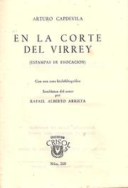 Cover of: EN LA CORTE DEL VIRREY (Estampas de evocación): Con una nota biobibliográfica. Semblanza del autor por Rafael Alberto Arrieta.