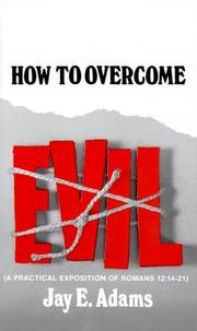Cover of: How to overcome evil by Jay Edward Adams