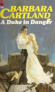 A Duke in Danger by Barbara Cartland