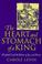 Cover of: The Heart and Stomach of a King
