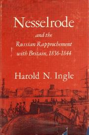 Cover of: Nesselrode and the Russian rapprochement with Britain, 1836-1844 by Harold N. Ingle, Harold N. Ingle