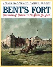 Cover of: Bent's Fort: Crossroads of Cultures on the Santa Fe Trail by 