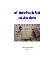 Cover of: All I Wanted Was To Read And Other Stories