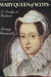 Cover of: Mary Queen of Scots by Jenny Wormald