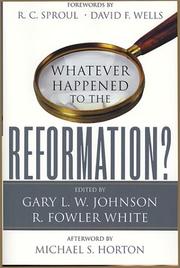 Cover of: Whatever Happened to the Reformation? by 