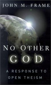 Cover of: No Other God: A Response to Open Theism