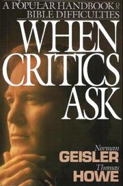Cover of: When critics ask: a popular handbook on Bible difficulties