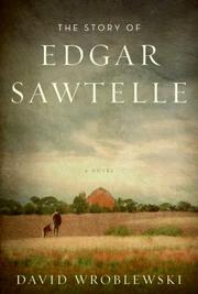 Cover of: The Story of Edgar Sawtelle: a novel
