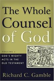 Cover of: The Whole Counsel Of God by Richard C. Gamble