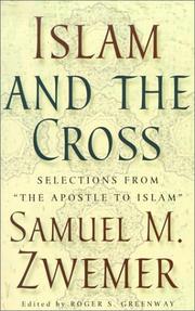 Cover of: Islam and the Cross: Selections from "the Apostle to Islam