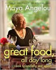 Cover of: Great food, all day long by Maya Angelou