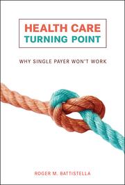 Cover of: Health care turning point: why single payer won't work