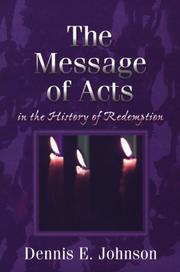 Cover of: The message of Acts in the history of redemption by Dennis E. Johnson