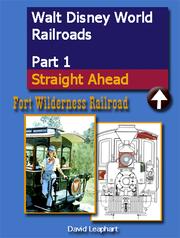 Walt Disney World Railroads Part 1 Fort Wilderness Railroad by David Leaphart