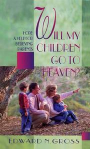 Cover of: Will my children go to heaven?: hope and help for believing parents