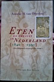 Cover of: Eten en eetlust in Nederland, 1840-1990: een historisch-sociologische studie
