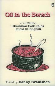 Cover of: Oil in the Borsch: and Other Ukrainian Folk Tales Retold in English