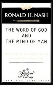 The word of God and the mind of man by Ronald H. Nash
