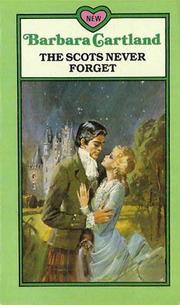 The Scots never Forget by Barbara Cartland