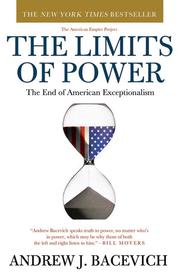 Cover of: The limits of power by Andrew J. Bacevich.