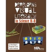 Cover of: Developing visual literacy in science, K-8