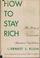 Cover of: How to stay rich