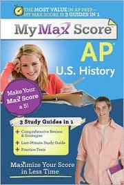 Cover of: My max score AP U.S. history: maximize your score in less time