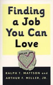 Cover of: Finding a Job You Can Love by Ralph T. Mattson, Arthur F. Miller