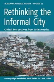 Rethinking the Informal City by Felipe Hernández, Peter Kellett