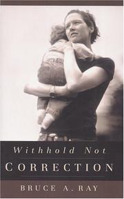Cover of: Withhold Not Correction by Bruce Ray