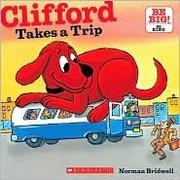 Cover of: Clifford Takes a Trip by 
