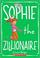 Cover of: Sophie the Zillionaire