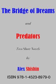 The Bridge of Dreams and Predators by Alex Shishin