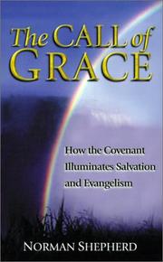 Cover of: The call of grace by Norman Shepherd